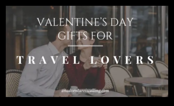 شرارة المغامرة: هدايا مستوحاة من السفر لعيد الحب الجريء